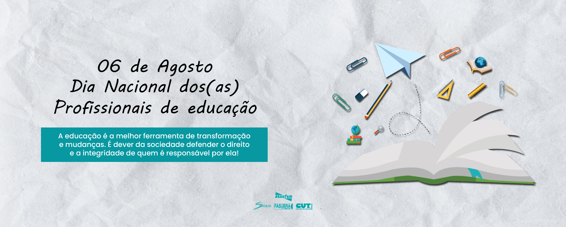 06 de agosto –  Dia Nacional dos e das Profissionais de Educação
