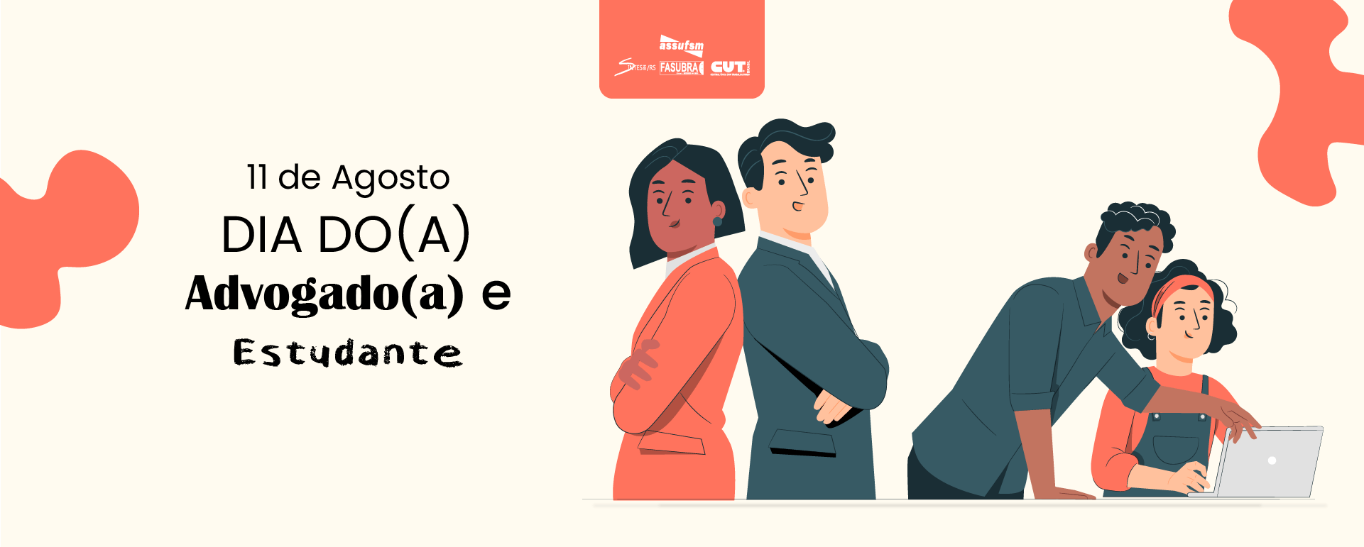 11 de agosto – Dia do(a) Advogado(a) e Dia do(a) Estudante