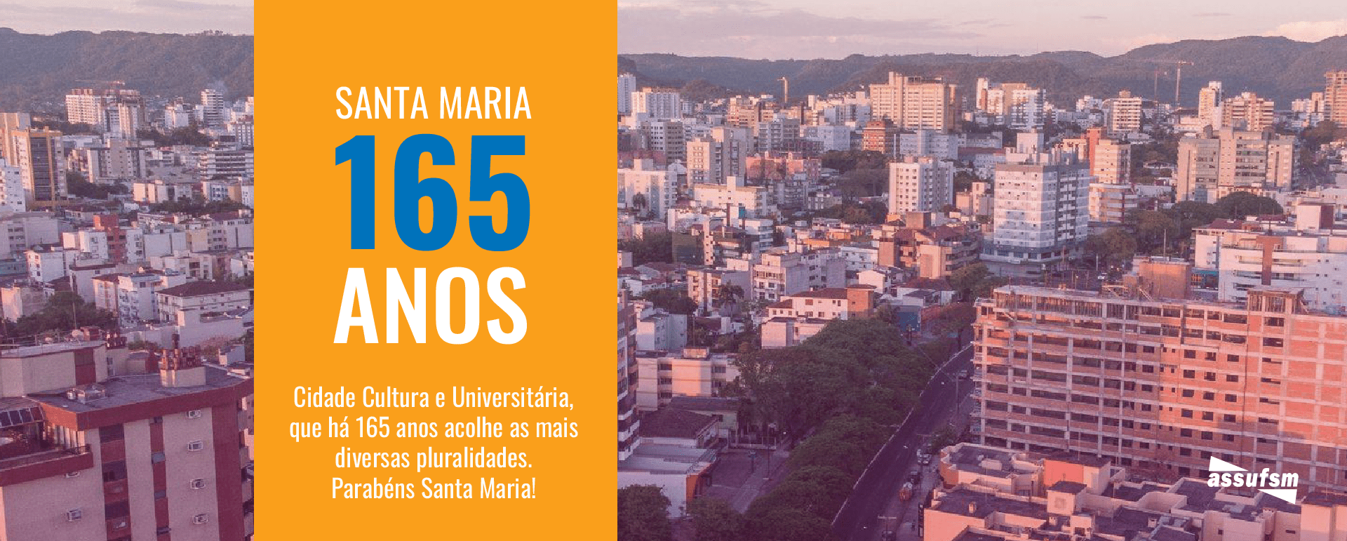 Assufsm parabeniza Santa Maria pelos seus 165 anos