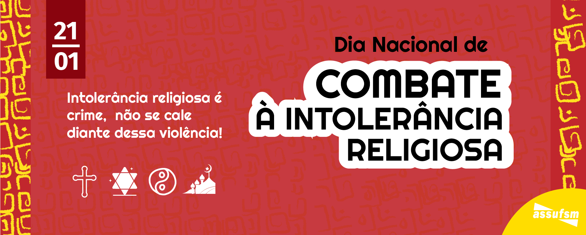 21/01- Dia Nacional de Combate à Intolerância Religiosa