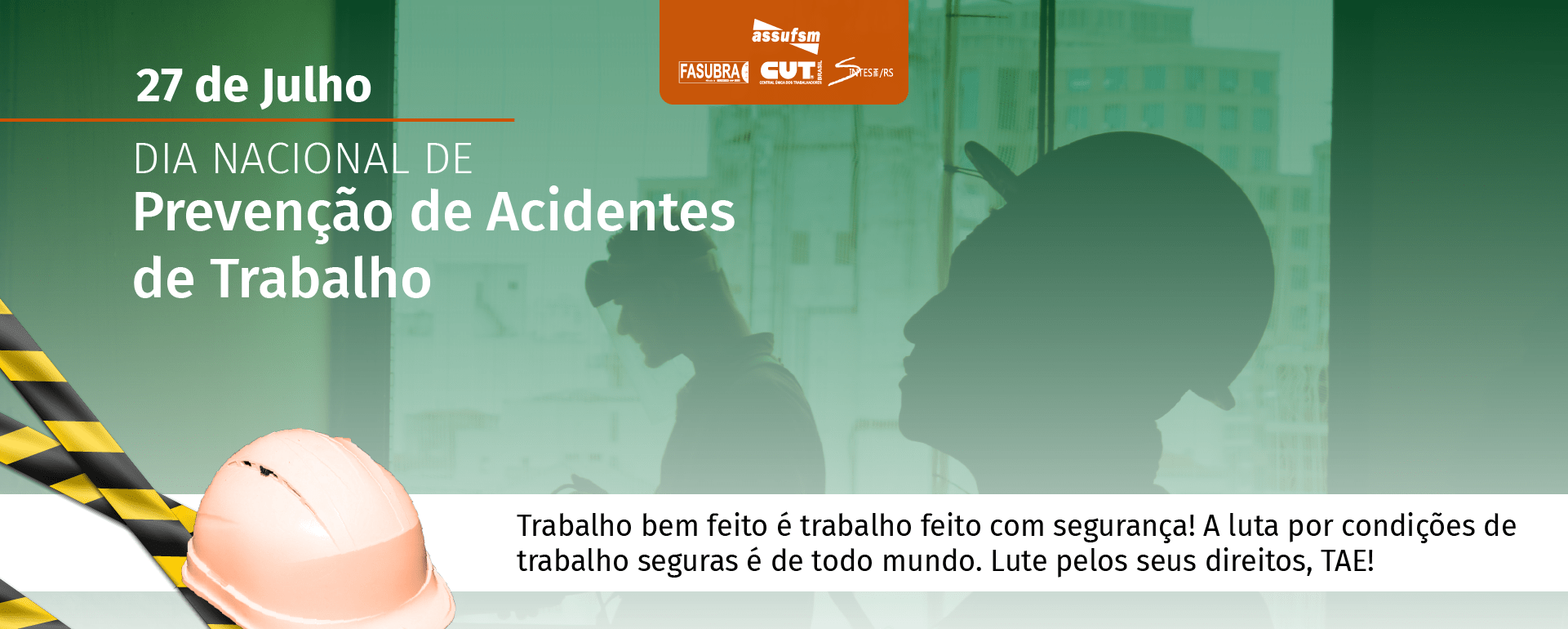 27 de julho – Dia Nacional da Prevenção de Acidentes do Trabalho