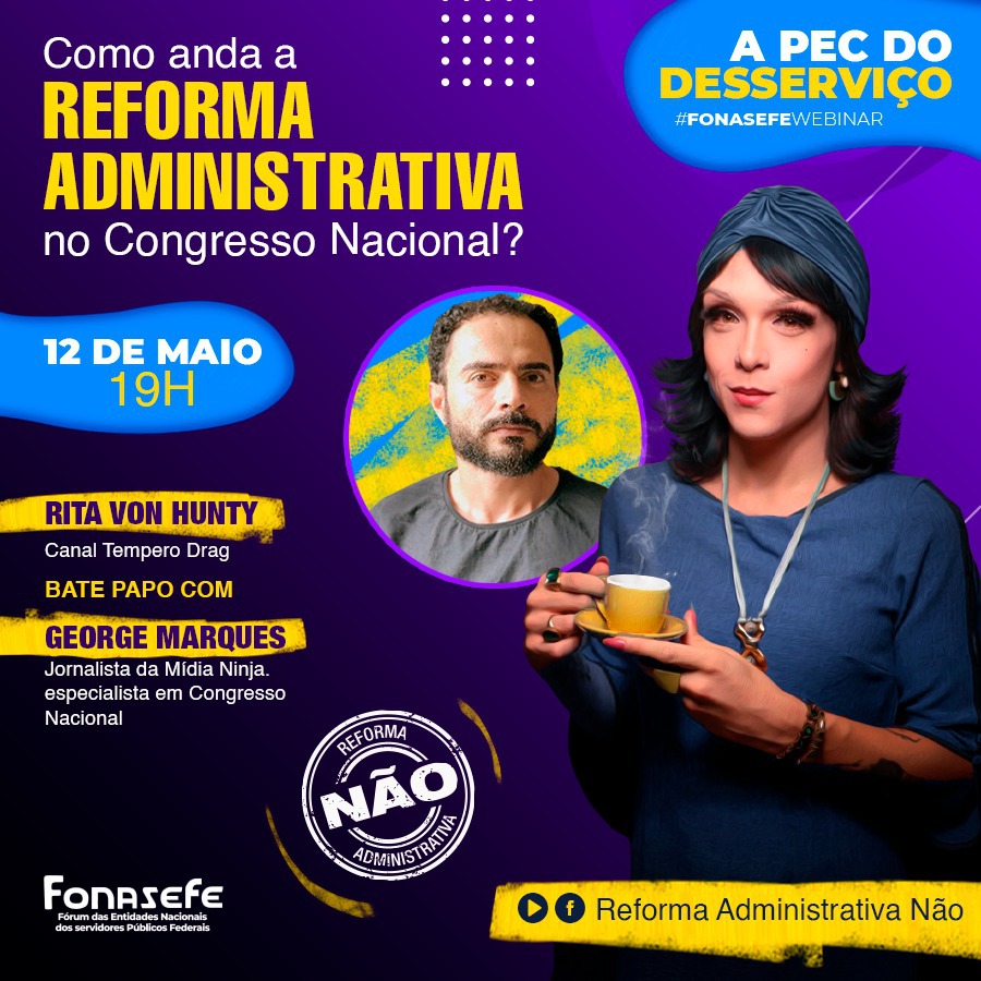 12/5: Webinário: Rita Von Hunty e George Marques debatem a Reforma Administrativa