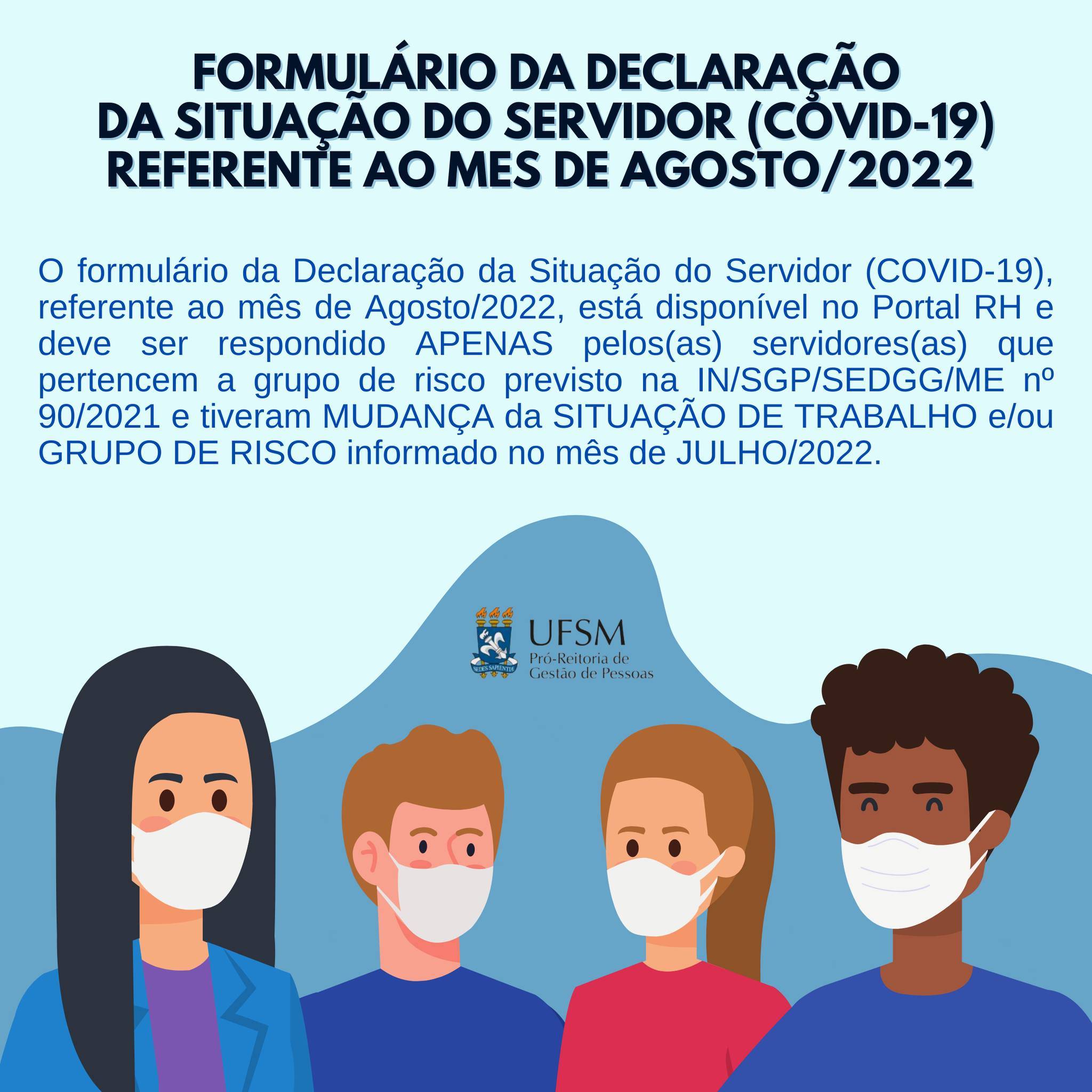 PROGEP Informa: Formulário de declaração da situação do Servidor(a), sobre COVID-19, referente ao mês de agosto/2022, está disponível