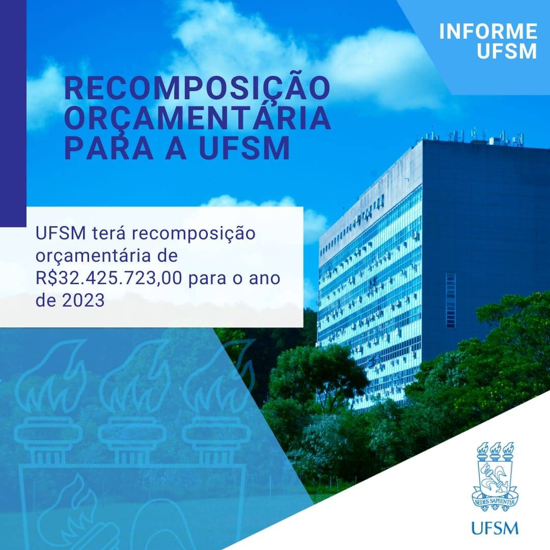 Recomposição orçamentária anunciada pelo Governo Federal impacta positivamente na UFSM
