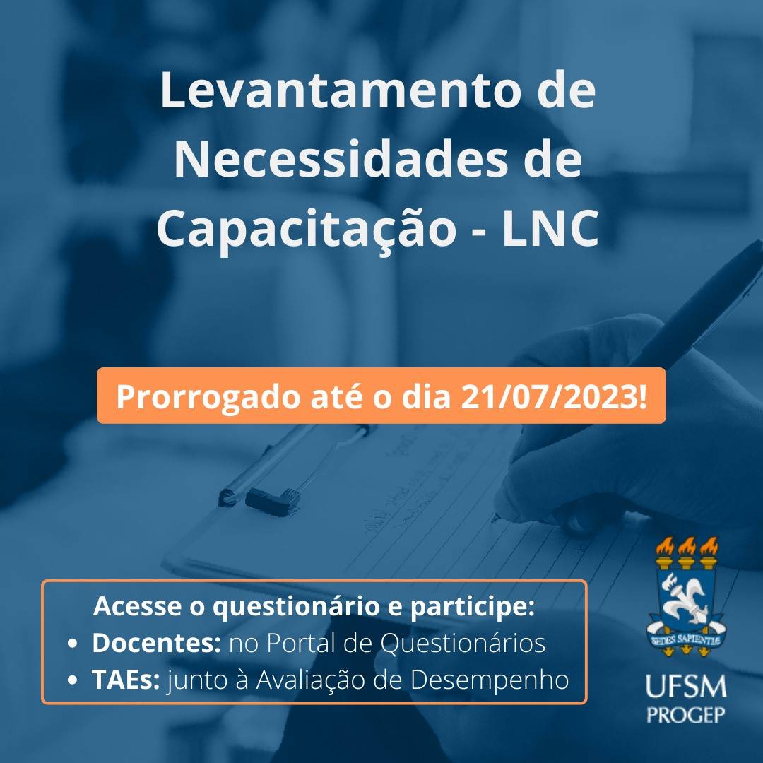 PROGEP INFORMA: Prazo para preenchimento do Levantamento de Necessidades de Capacitação dos servidores(as) da UFSM foi prorrogado até 21/07