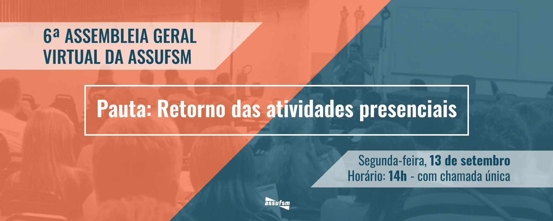 6º Assembleia Geral Virtual da Assufsm dia 13 de setembro vai debater retorno presencial na UFSM
