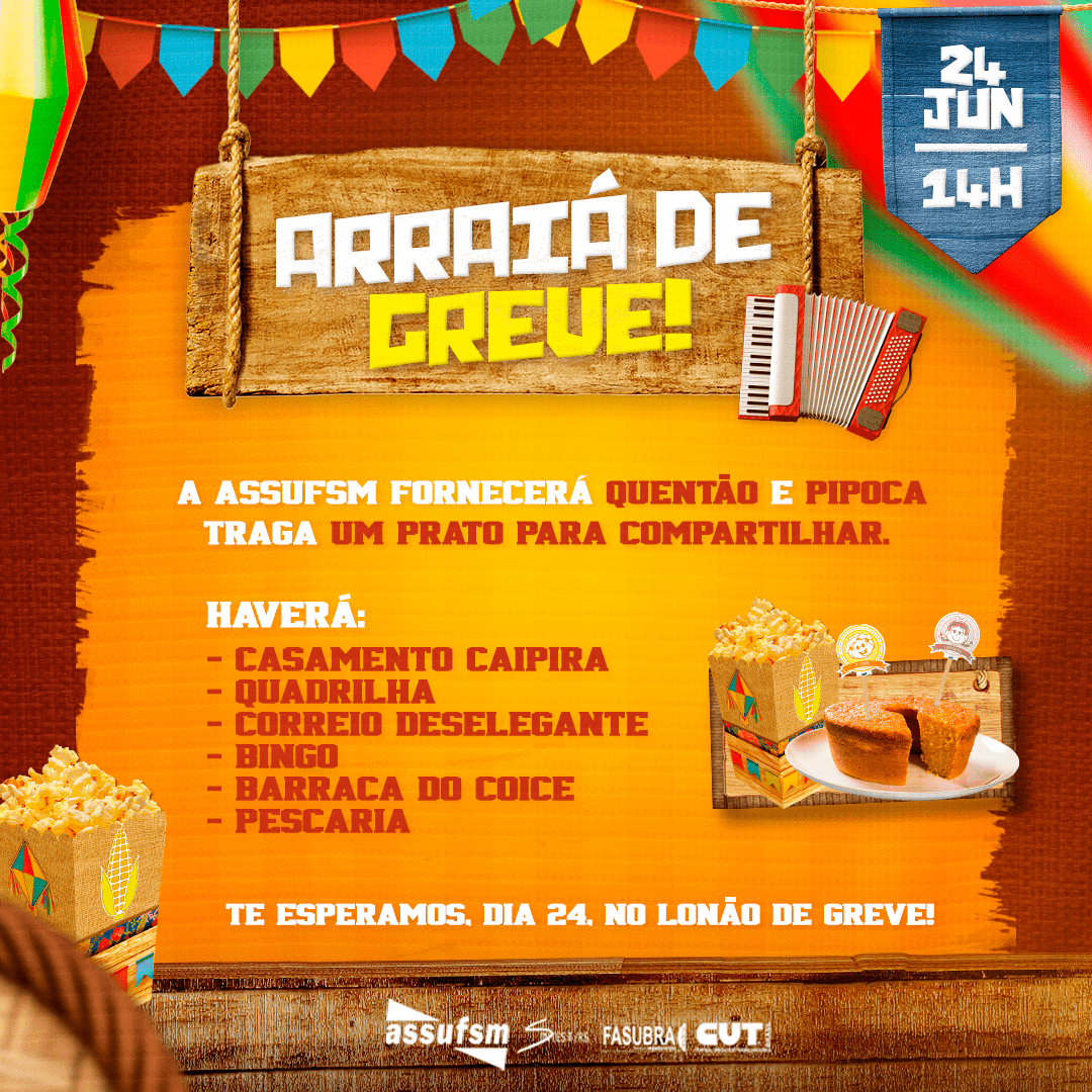 Assufsm vai promover Festa Junina no lonão da greve, na próxima segunda-feira (24)