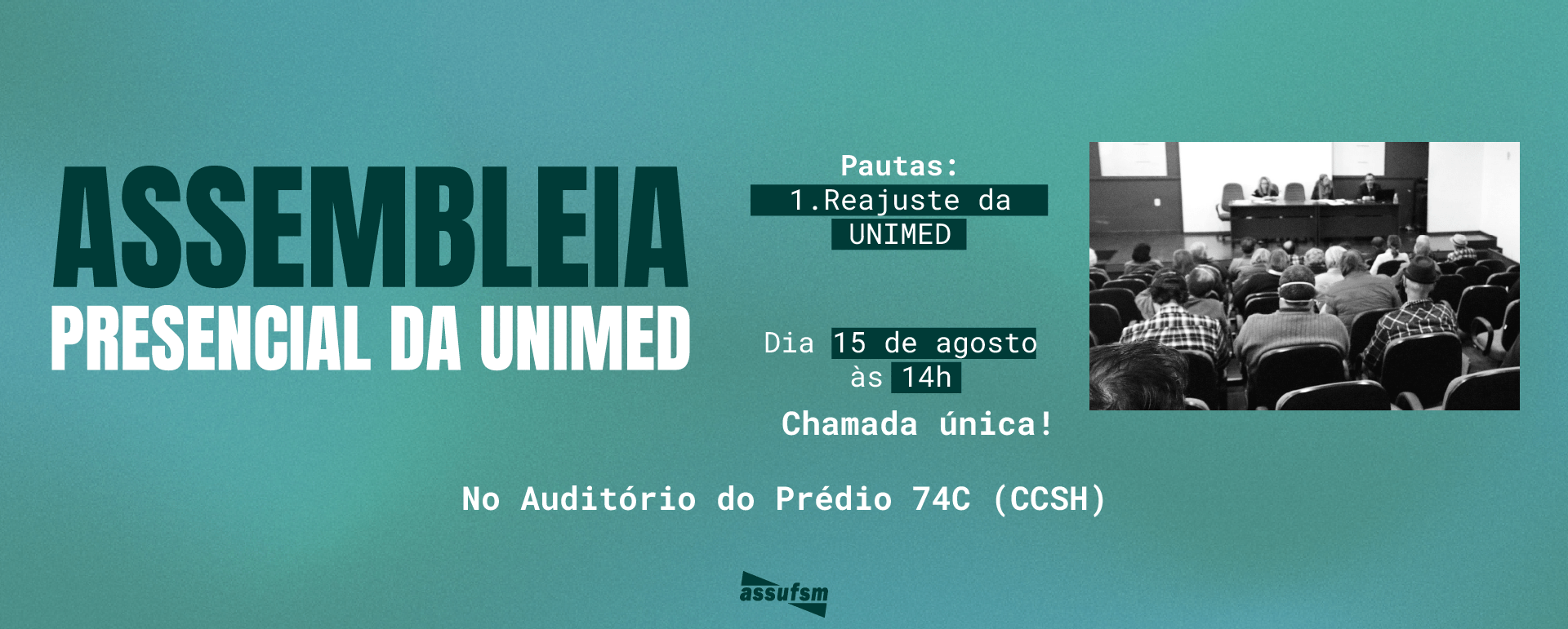 ATENÇÃO TAE Filiado(a): Assufsm realiza 3ª Assembleia Presencial para debater sobre o Plano de Saúde da UNIMED em 15 de agosto