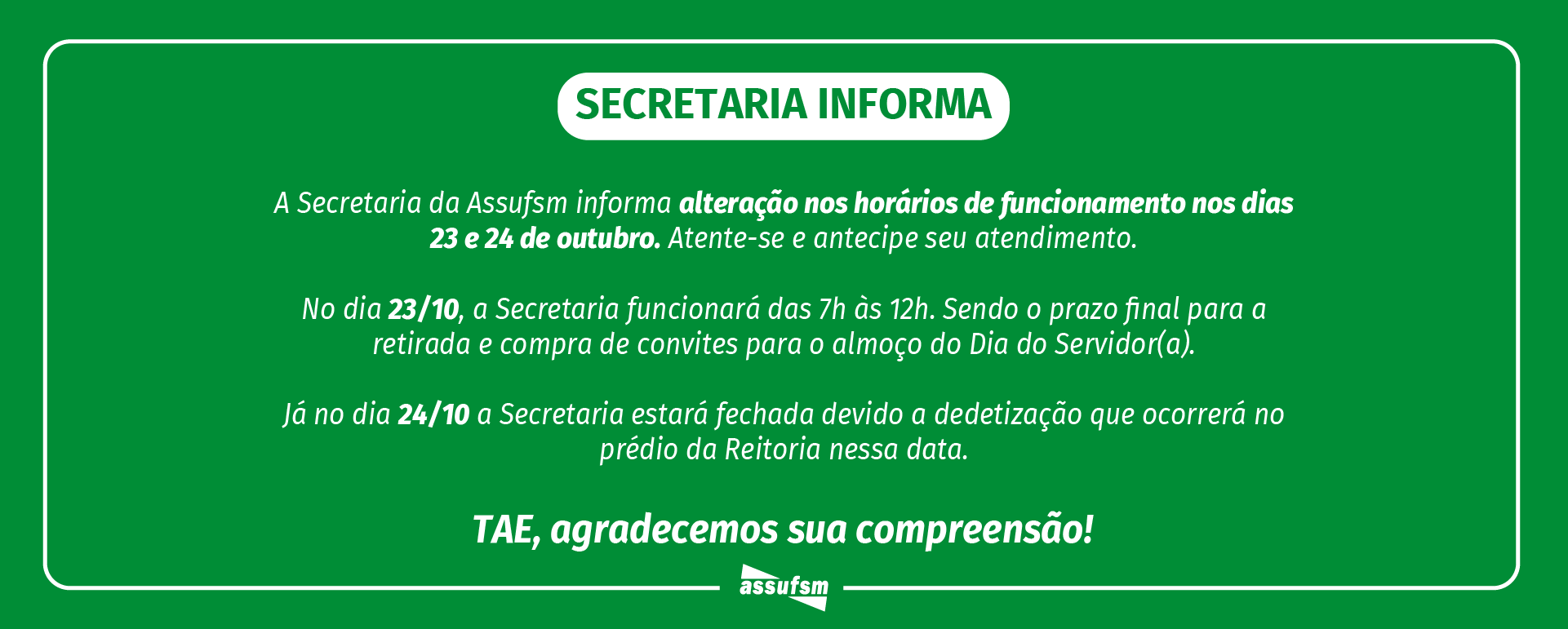 Alteração nos horários da Secretaria da Assufsm nos dias 23 e 24 de outubro