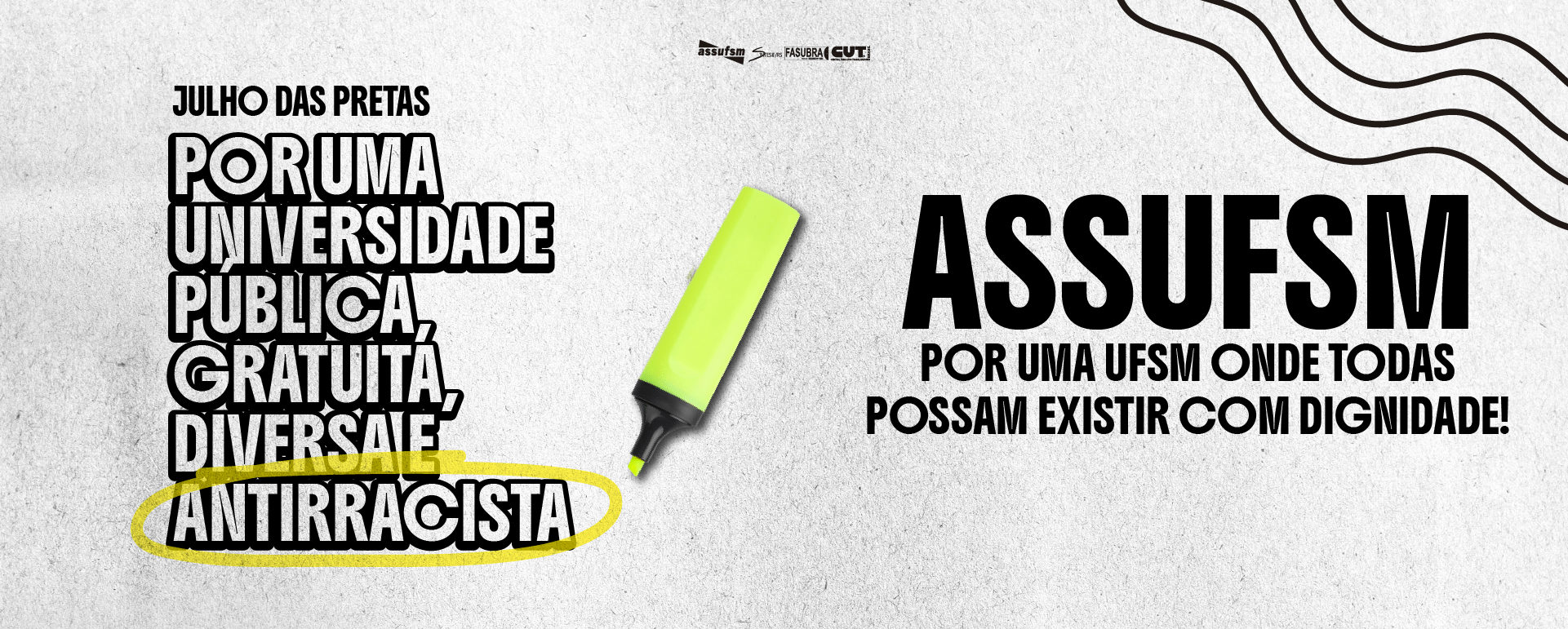 Assufsm realiza Carta Aberta no julho das pretas na luta por uma Universidade Pública, Gratuita, Diversa e Antirracista