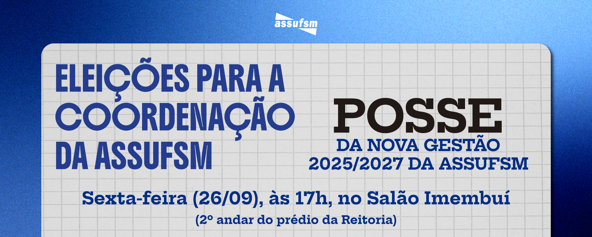 ELEIÇÕES 2025 ASSUFSM: Nova coordenação toma posse em 26 de setembro