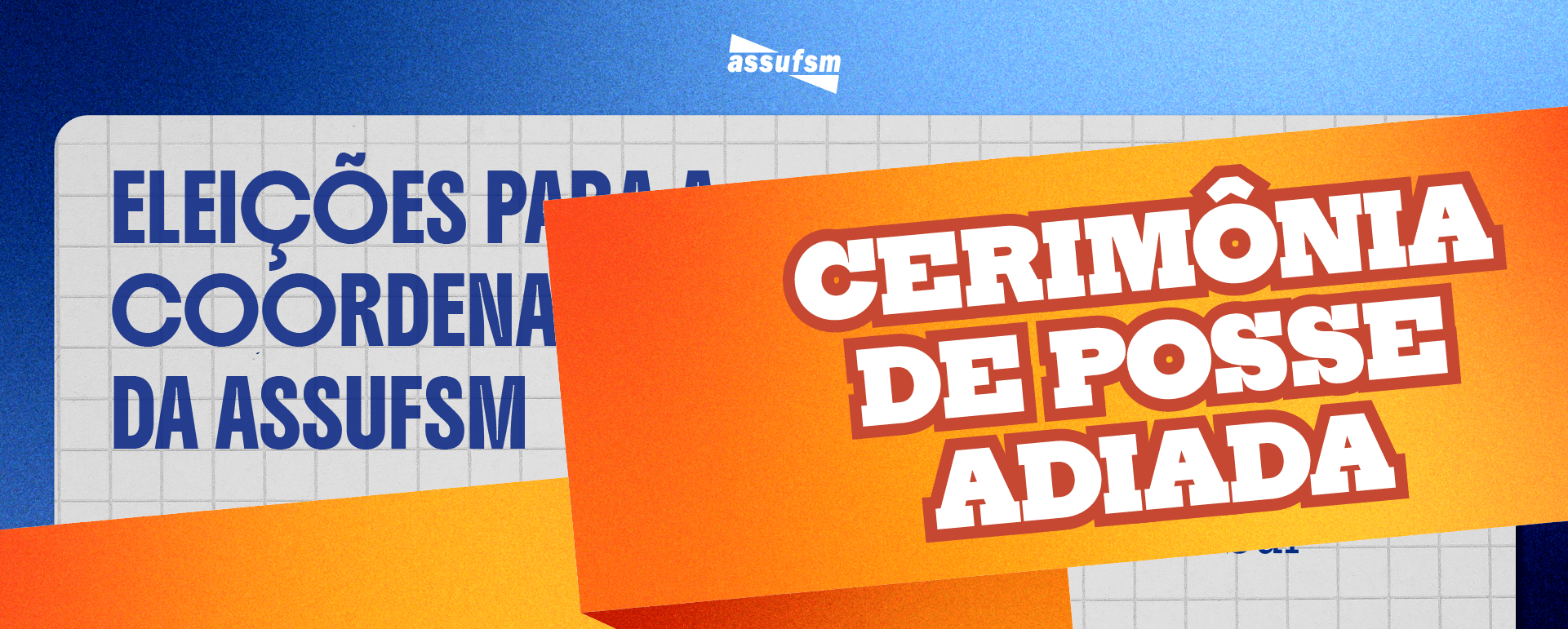 Cerimônia de posse da nova gestão da Assufsm 2025/2027 será adiada