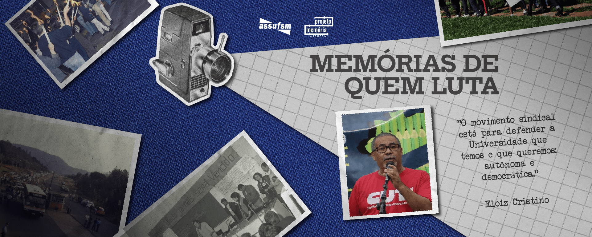 Assufsm lança terceiro episódio da série “Memórias de Quem Luta” do Projeto Memória, com participação de Eloiz Cristino