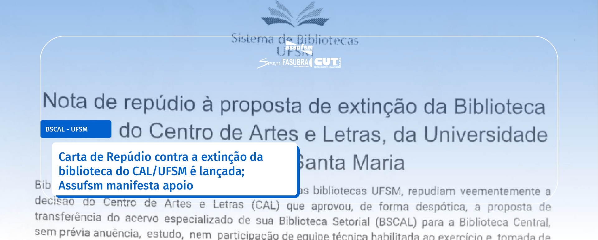 Carta de Repúdio contra a extinção da biblioteca do CAL/UFSM é lançada; Assufsm manifesta apoio