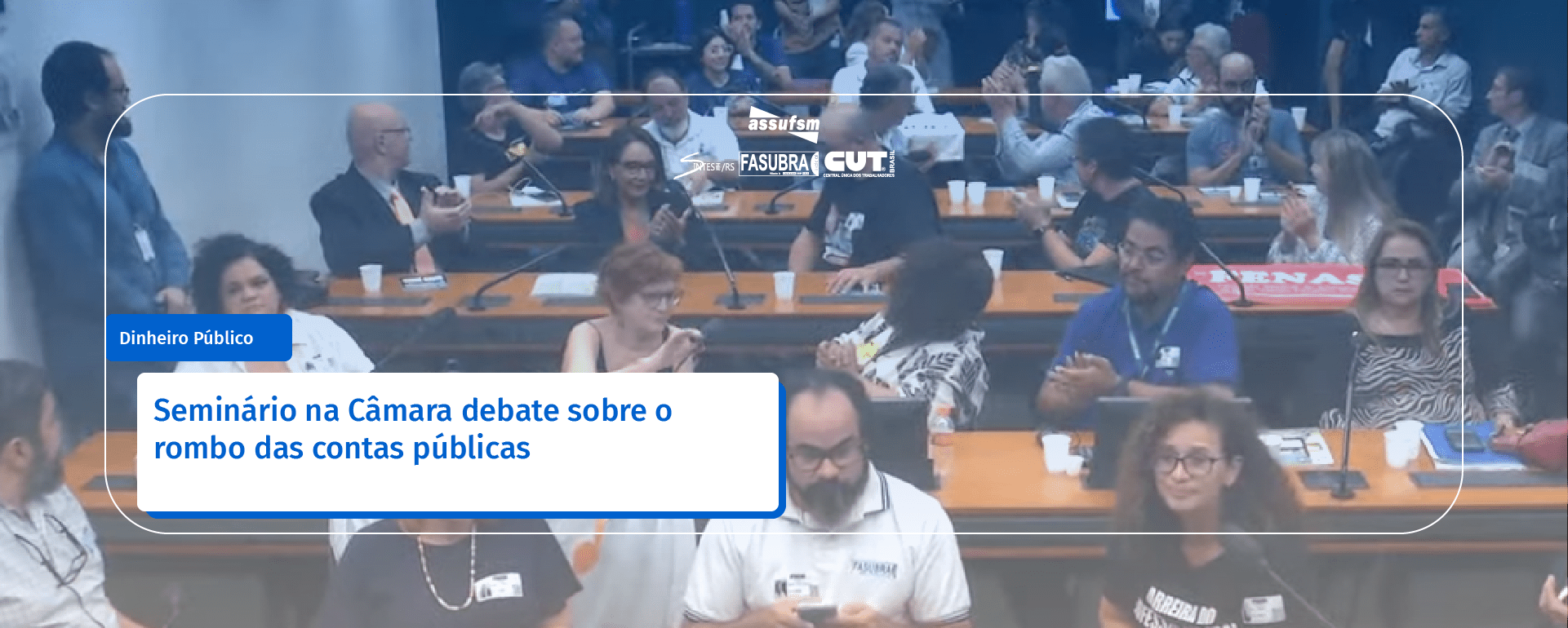 Seminário na Câmara debate sobre o rombo das contas públicas