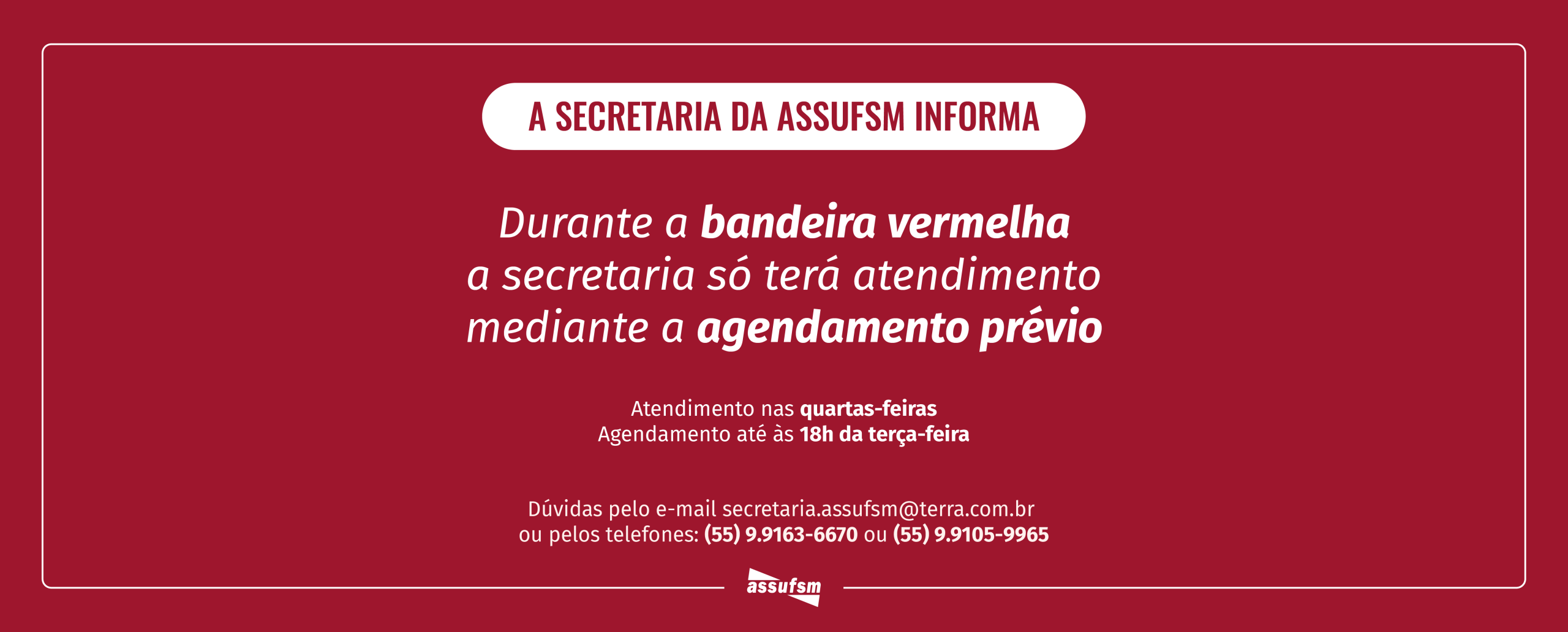 Bandeira Vermelha: Atendimentos presenciais na Assufsm APENAS mediante agendamento