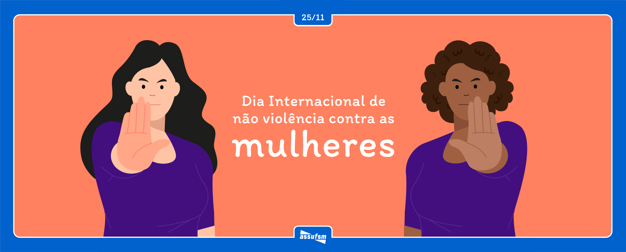 25 de novembro – Dia Internacional de Combate à violência contra a mulher