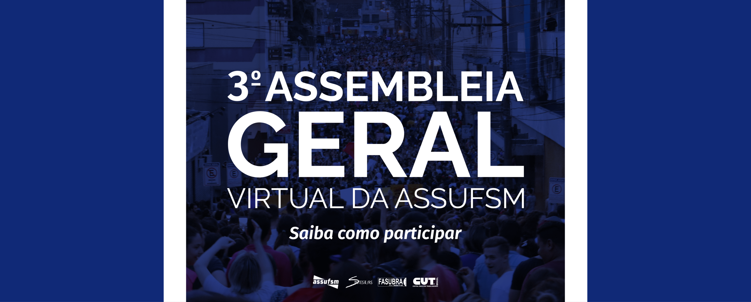 Veja o link para participar da Assembleia Geral Virtual, hoje às 10h
