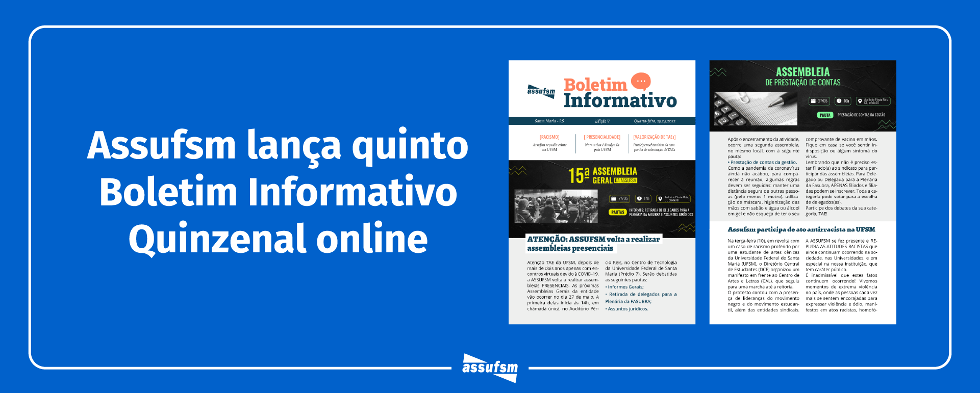 Quinta edição do Boletim Informativo Quinzenal da Assufsm traz notícias sobre normativa de retorno presencial, protesto antirracista, chamada para a primeira Assembleia Geral Presencial de 2022 e muito mais