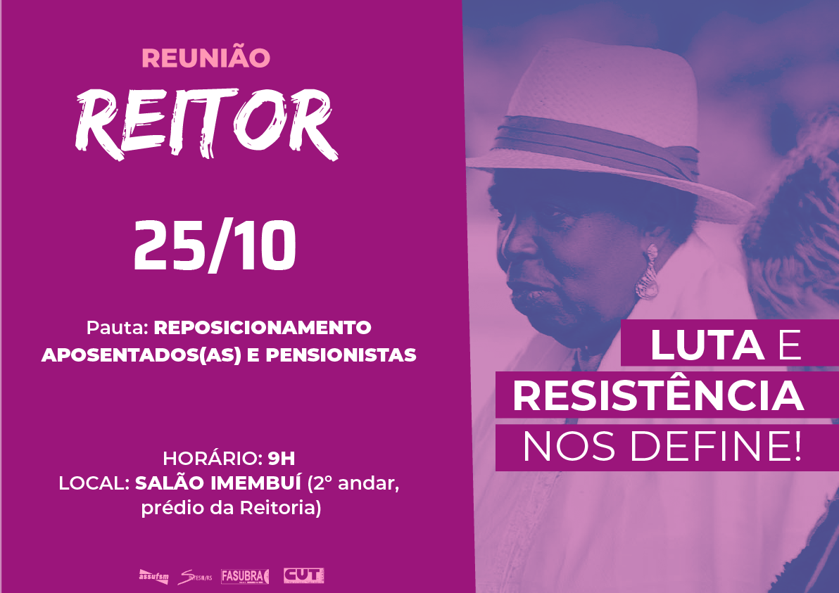 Reunião com reitor tratará sobre reposicionamento de Aposentados(as) e Pensionistas
