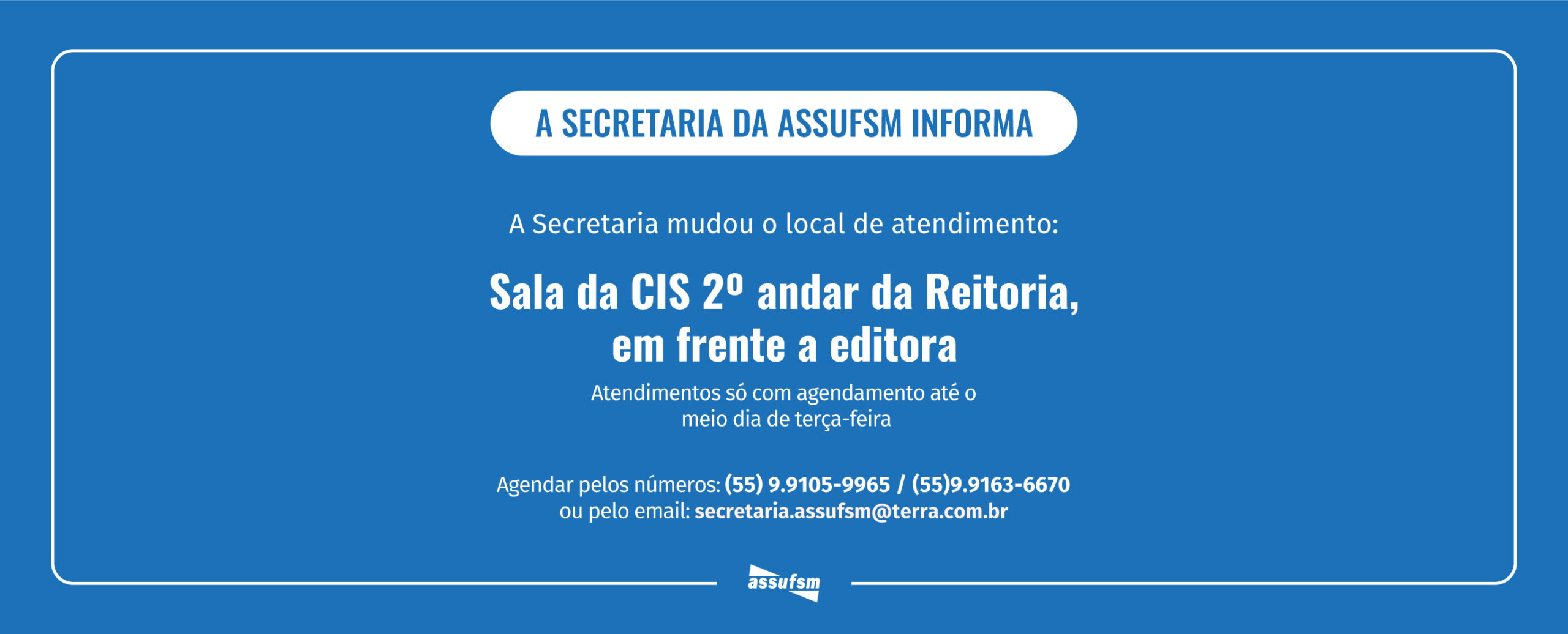 TAEs ATENÇÃO: Assufsm muda local de atendimento presencial