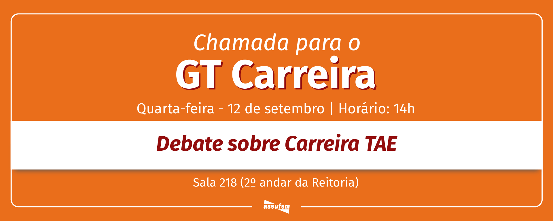 GT Carreira da Assufsm será no dia 12 de setembro