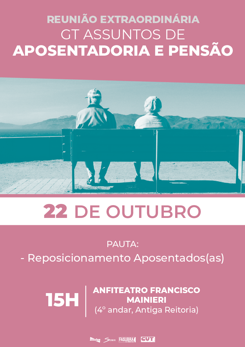 GT Assuntos de Aposentadoria e Pensão tem reunião extraordinária na segunda-feira (22)