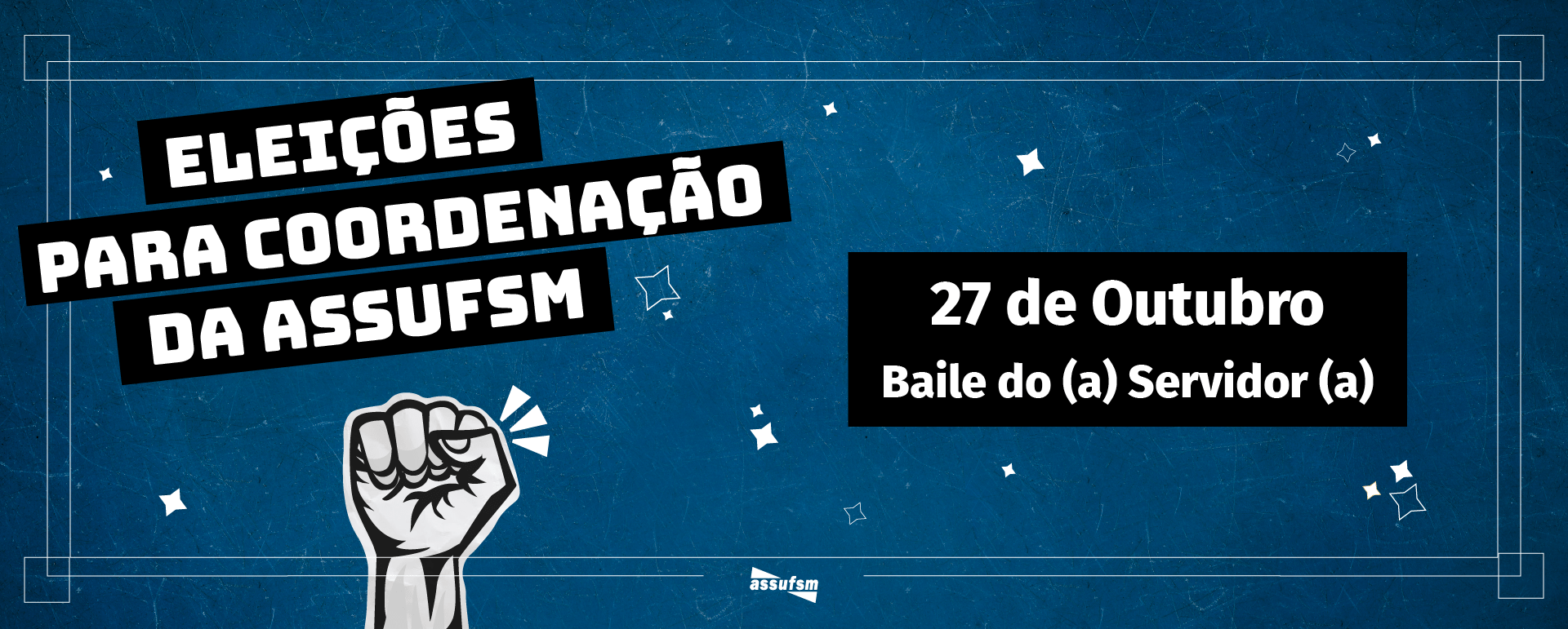 ELEIÇÕES 2023 ASSUFSM: Nova coordenação toma posse em 27 de outubro