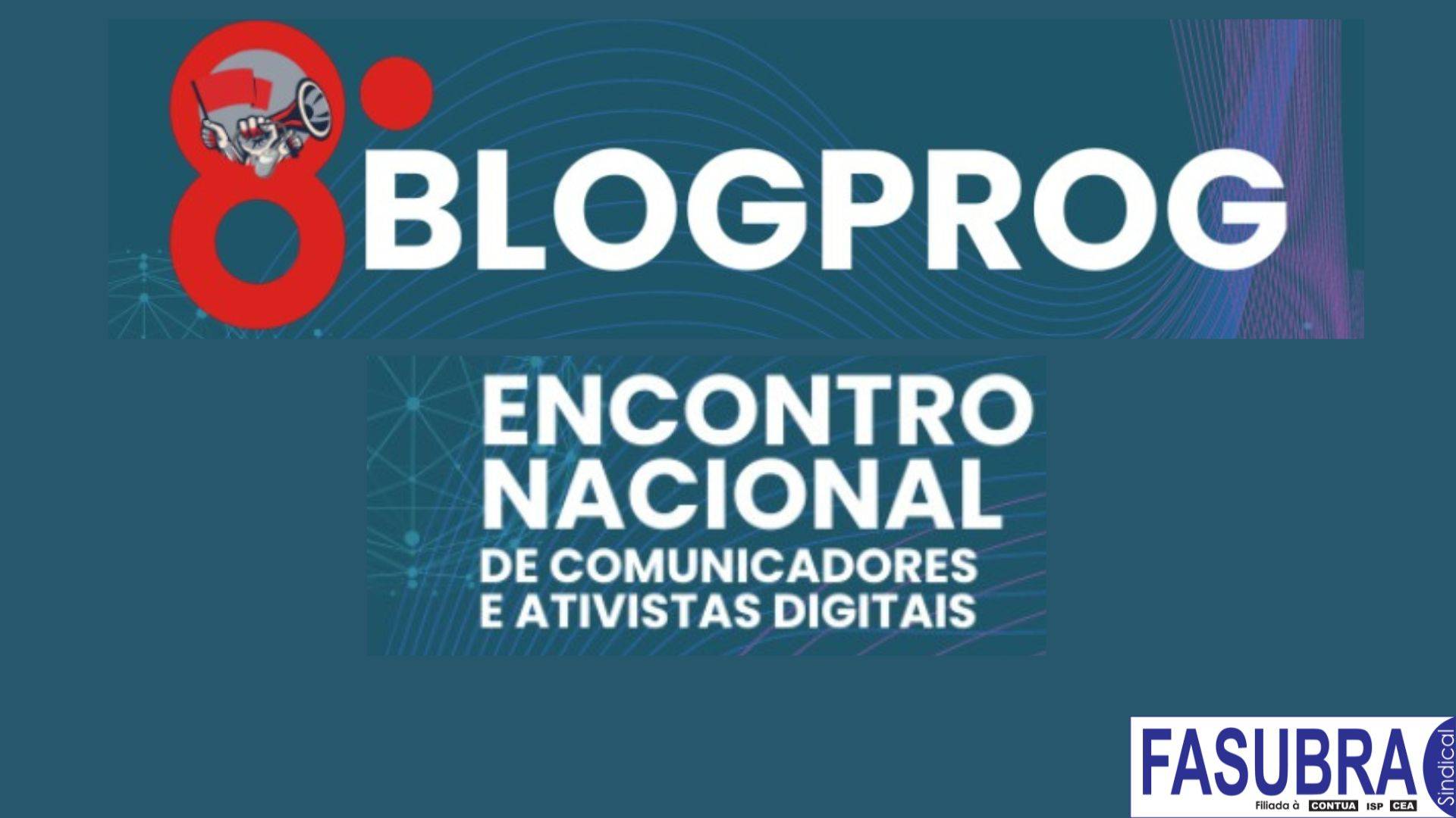FASUBRA participa de 8º Encontro Nacional de Comunicadores e ativistas digitais