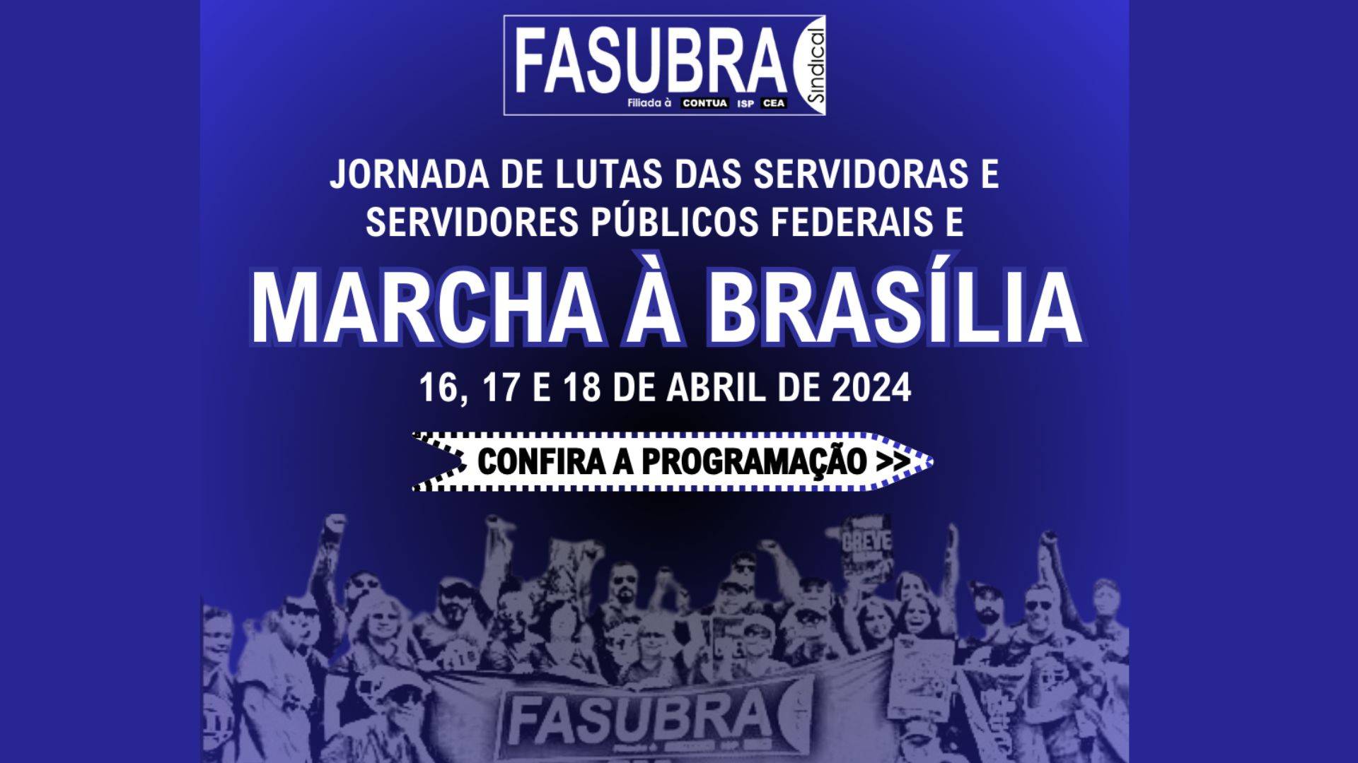 Atenção servidoras e servidores públicos federais para a JORNADA DE LUTAS e MARCHA À BRASÍLIA!