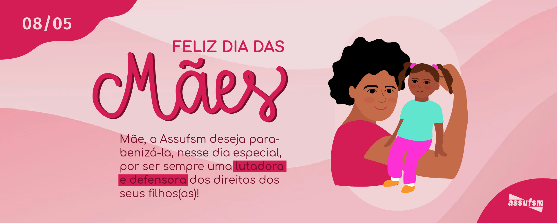 08 de maio – Dia das Mães