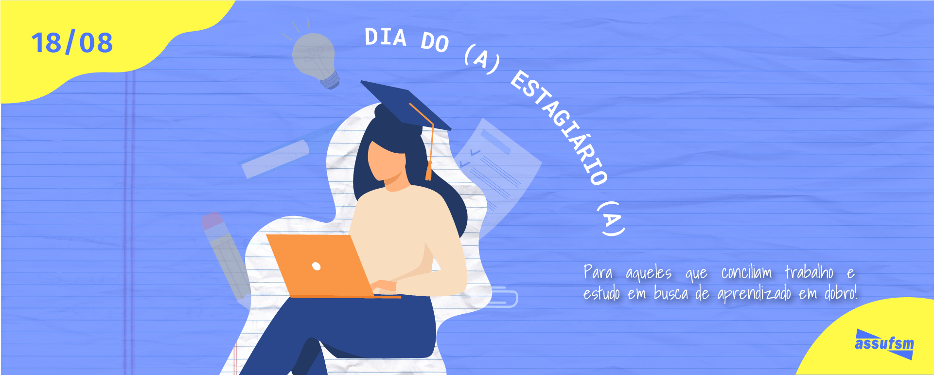 18 de agosto – Dia do(a) estagiário(a)