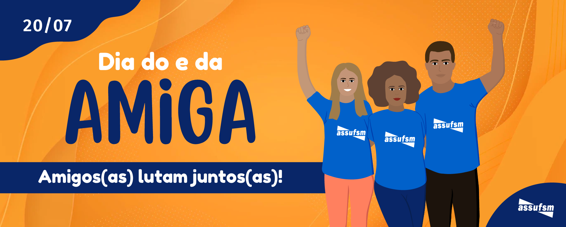 20 de julho – Dia do e da Amiga