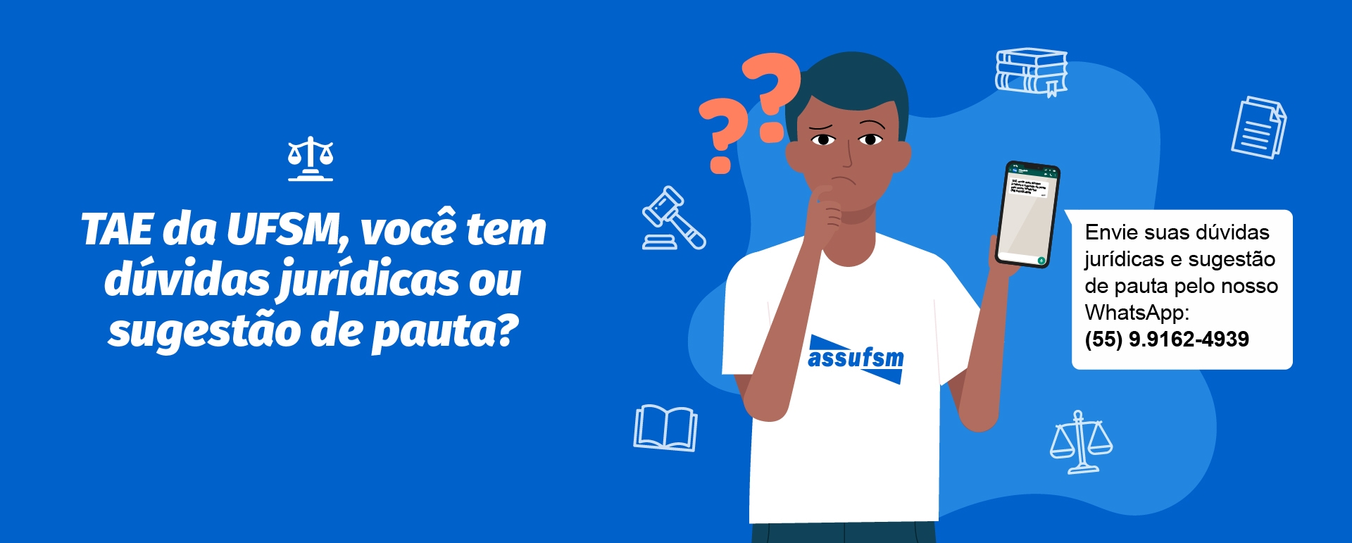 TAEs da UFSM já podem encaminhar dúvidas jurídicas ou sugestões de pauta para os Informes Jurídicos da Assufsm