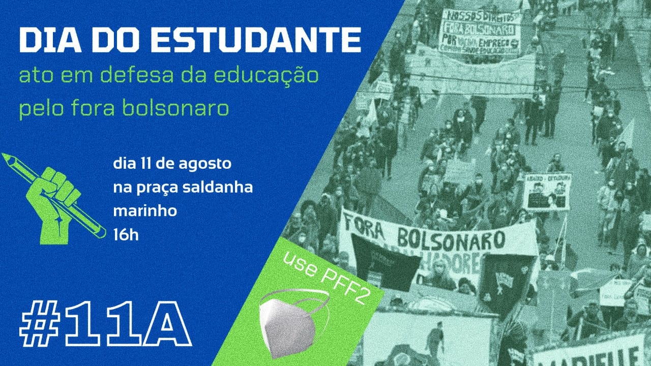 Dia do e da Estudante: Ato em Defesa da Educação e Pelo Fora Bolsonaro