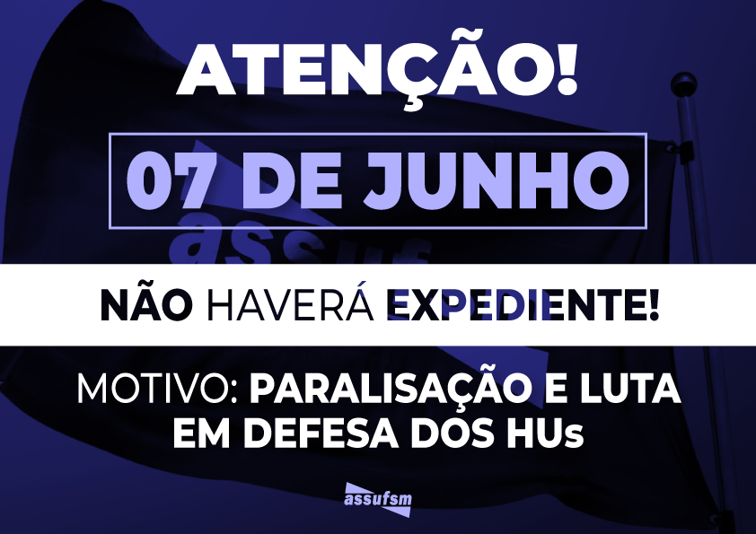 Assufsm não terá expediente quinta, 7 de junho