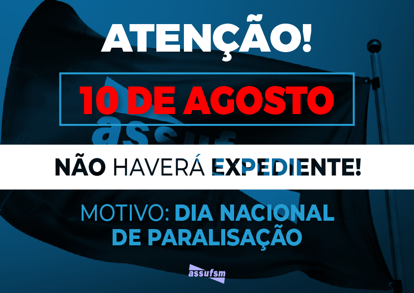 Assufsm não terá expediente nesta sexta-feira (10)