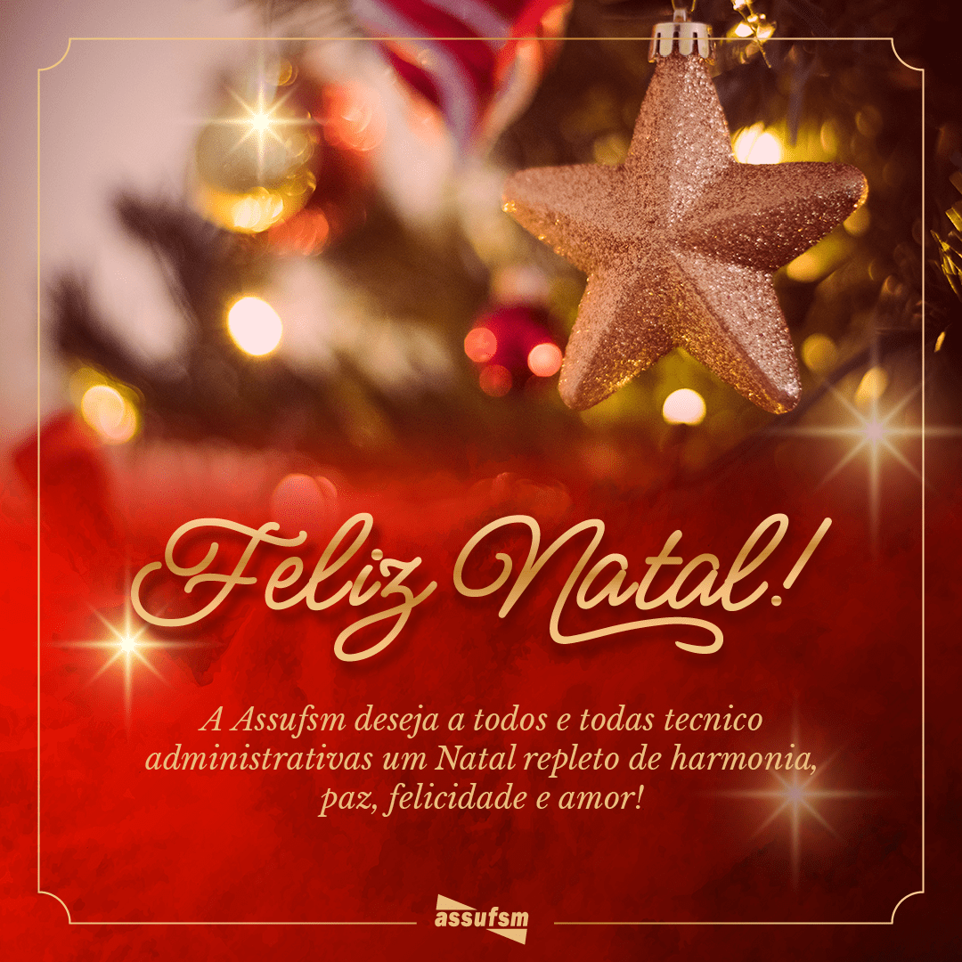 Assufsm deseja um Feliz Natal a todos e todas