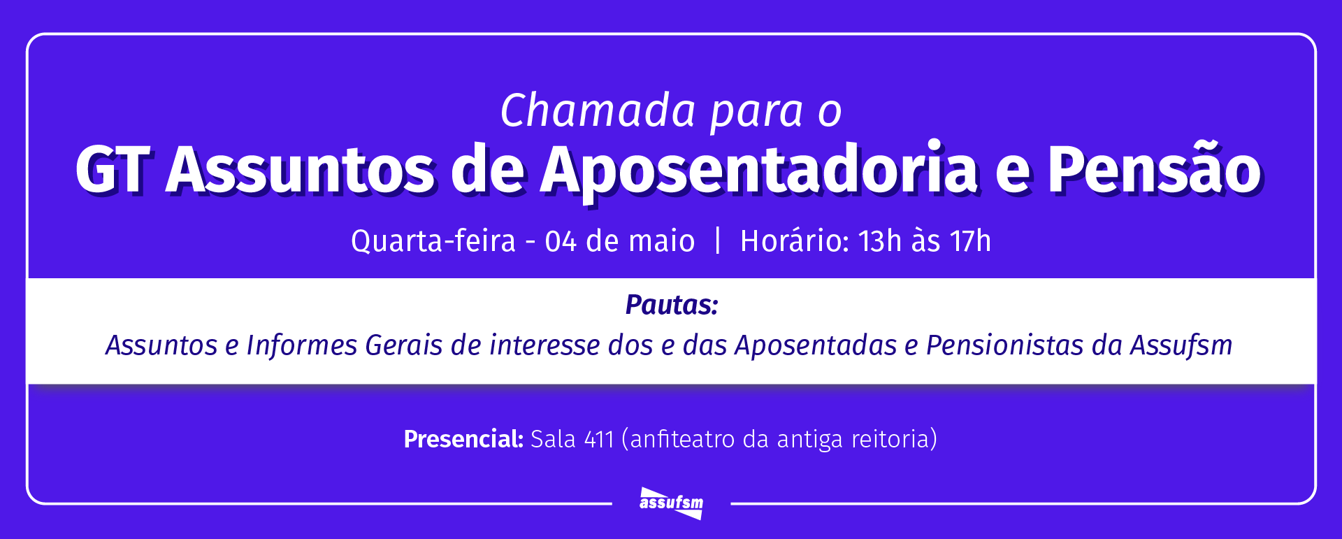 GT Assuntos de Aposentadoria e Pensão da Assufsm volta com atividades presenciais
