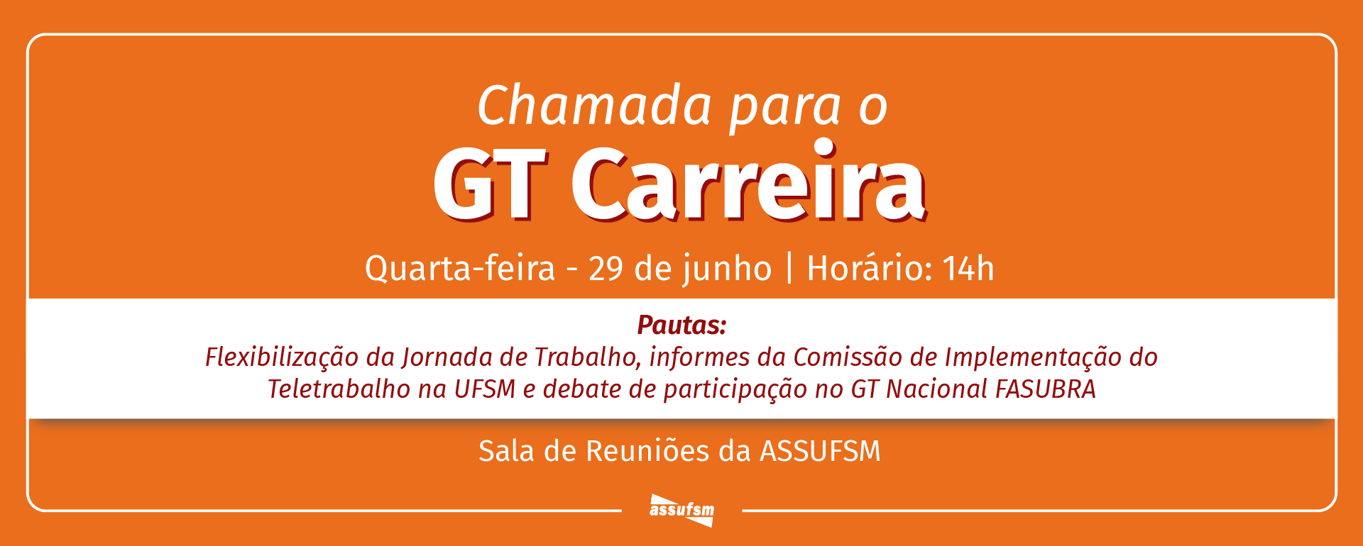 Assufsm convoca GT Carreira para dia 29 de junho para debater, entre outros pontos, sobre teletrabalho