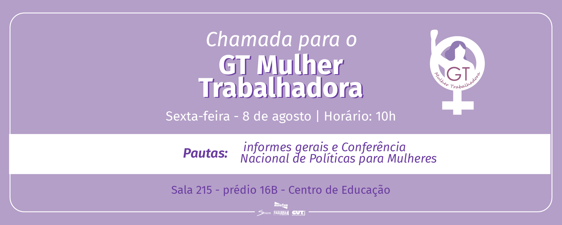 Assufsm chama GT Mulheres Trabalhadoras para dia 8 de agosto