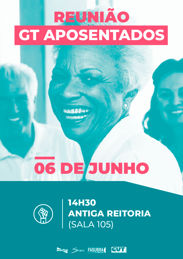 GT aposentados se reúne quarta-feira, 06, na Antiga Reitoria