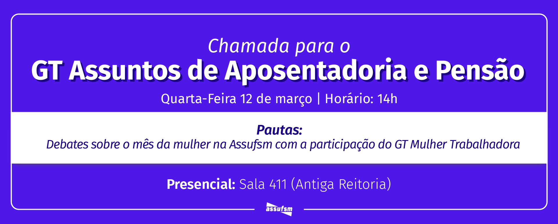Primeiro GT Assuntos de Aposentadoria e Pensão de 2025 ocorrerá no dia 12 de março e terá debate em alusão ao mês da mulher