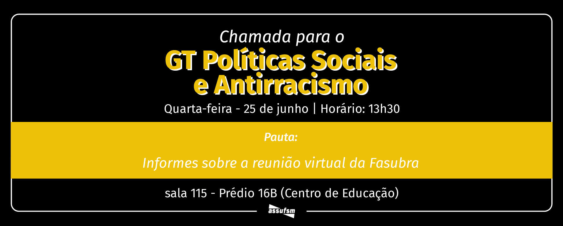 Próximo GT Políticas Sociais e Antirracismo da Assufsm ocorre no dia 25 de junho