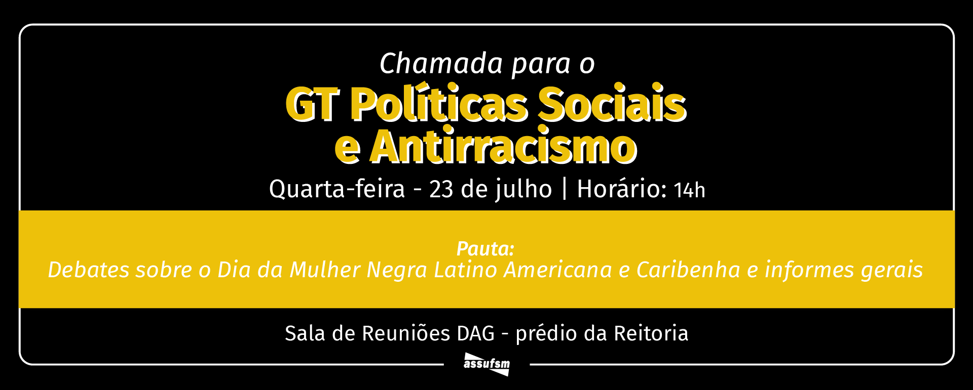 Próximo GT Políticas Sociais e Antirracismo da Assufsm ocorre no dia 23 de julho