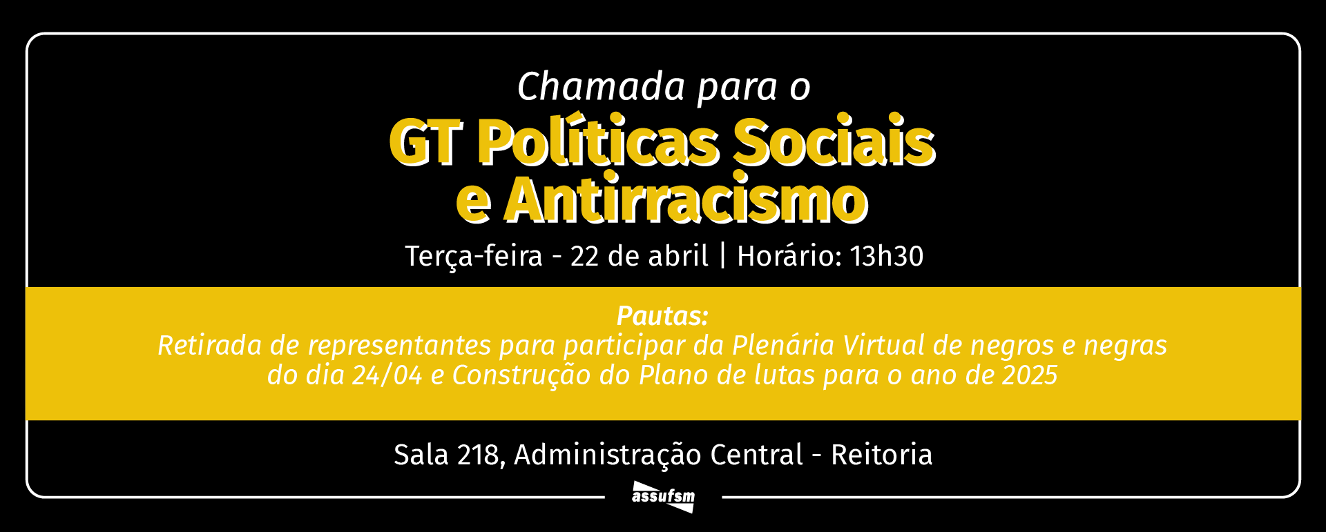Próximo GT Políticas Sociais e Antirracismo da Assufsm ocorre no dia 22 de abril