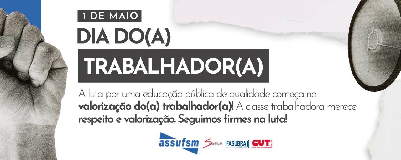 1° de maio – Dia do(a) Trabalhador(a) é dia de luta