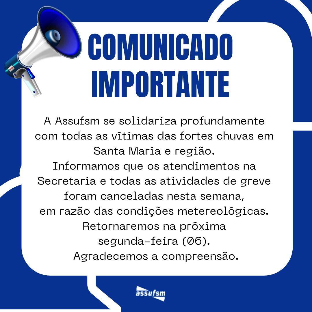 ATENÇÃO: Atividades da Assufsm então suspensas até sexta (03), retornamos segunda (06)