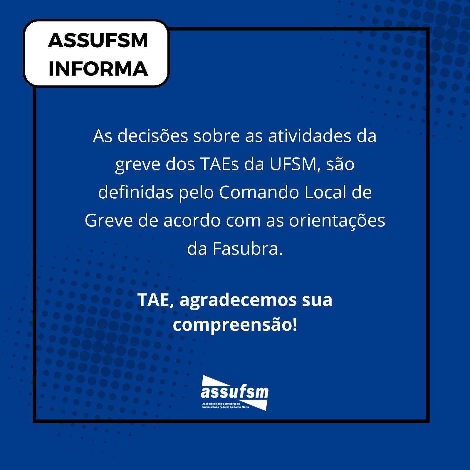 TAE ATENÇÃO: o CLG é quem define as atividades em orientação com a FASUBRA