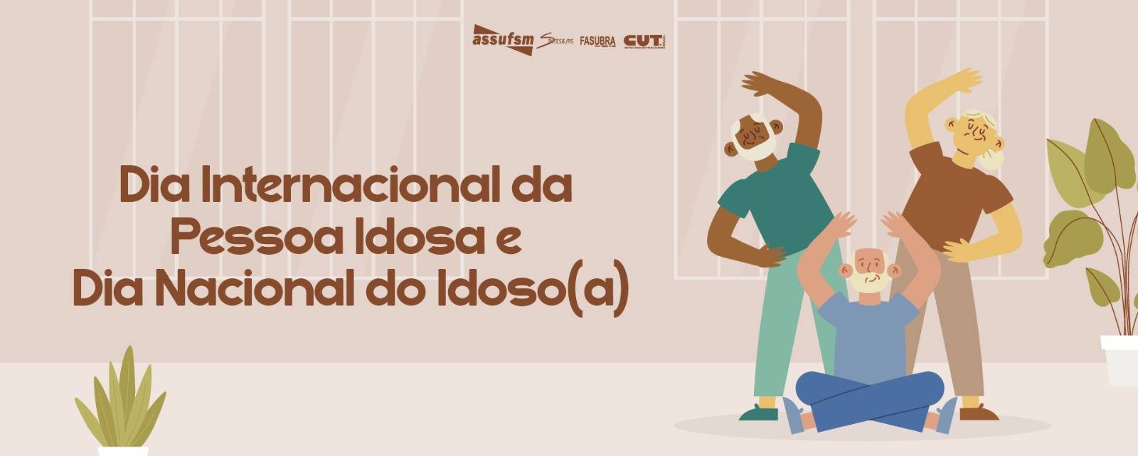 01/10 – Dia Internacional da Pessoa Idosa e Dia Nacional do Idoso